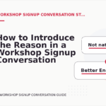 How to Introduce the Reason in a Workshop Signup Conversation