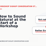 How to Sound Natural at the Start of a Workshop Signup Conversation