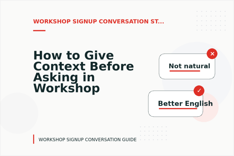How to Give Context Before Asking in Workshop Signup Conversation English How to Give Context Before Asking in Workshop Signup Conversation English