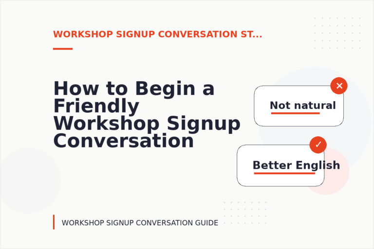 How to Begin a Friendly Workshop Signup Conversation