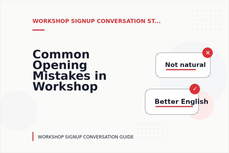 Common Opening Mistakes in Workshop Signup Conversations Common Opening Mistakes in Workshop Signup Conversations