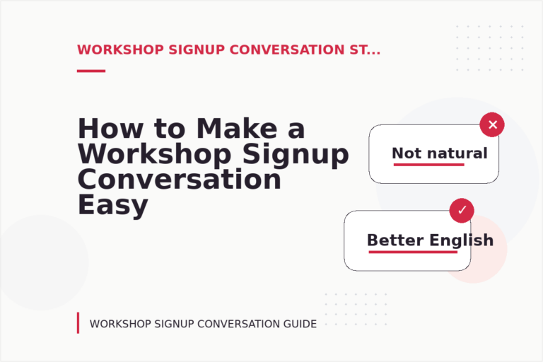 How to Make a Workshop Signup Conversation Easy to Understand How to Make a Workshop Signup Conversation Easy to Understand