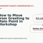 How to Move from Greeting to Main Point in Workshop Signup Conversation English