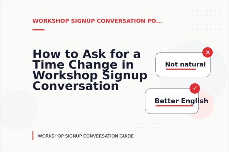 How to Ask for a Time Change in Workshop Signup Conversation English How to Ask for a Time Change in Workshop Signup Conversation English