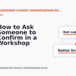 How to Ask Someone to Confirm in a Workshop Signup Conversation