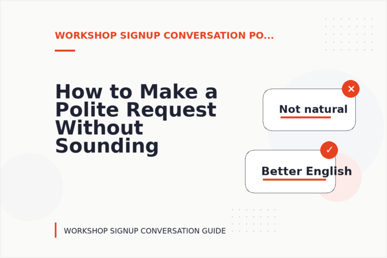 How to Make a Polite Request Without Sounding Demanding in Workshop Signup Conversation English How to Make a Polite Request Without Sounding Demanding in Workshop Signup Conversation English