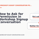 How to Ask for Permission in Workshop Signup Conversation English
