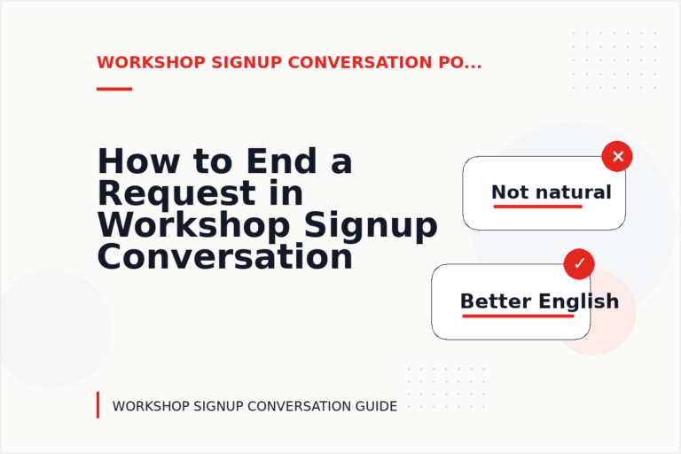 How to End a Request in Workshop Signup Conversation English How to End a Request in Workshop Signup Conversation English
