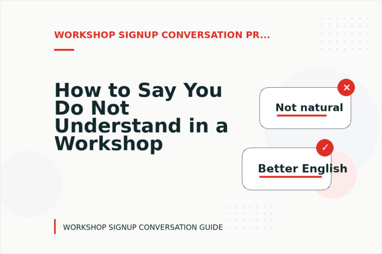 How to Say You Do Not Understand in a Workshop Signup Conversation