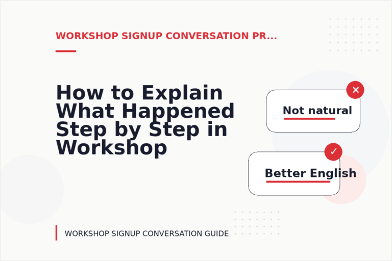 How to Explain What Happened Step by Step in Workshop Signup Conversation English How to Explain What Happened Step by Step in Workshop Signup Conversation English