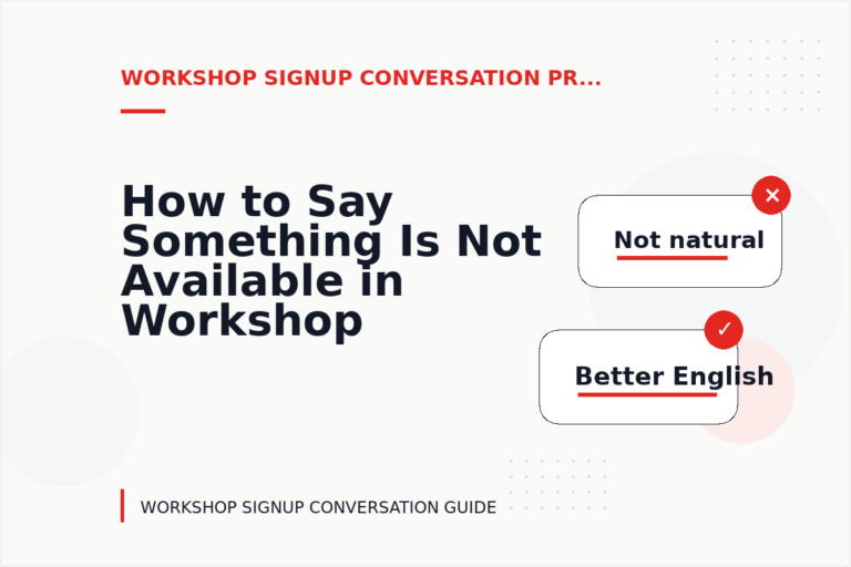 How to Say Something Is Not Available in Workshop Signup Conversation English How to Say Something Is Not Available in Workshop Signup Conversation English