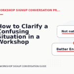 How to Clarify a Confusing Situation in a Workshop Signup Conversation