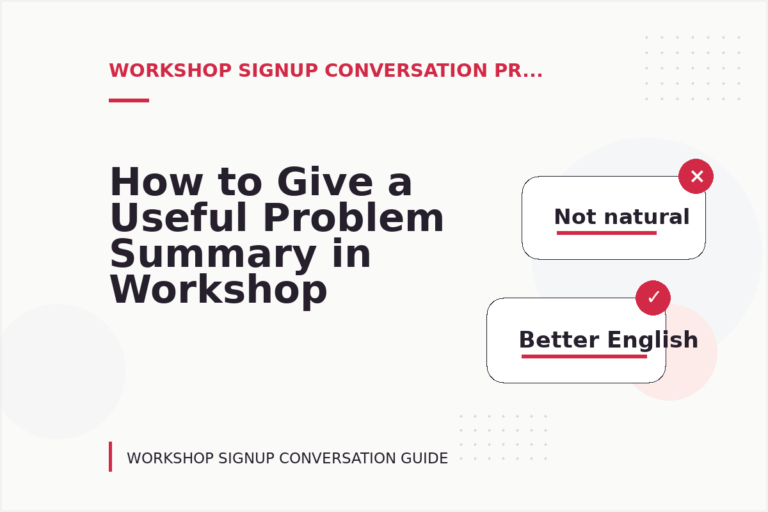 How to Give a Useful Problem Summary in Workshop Signup Conversation English