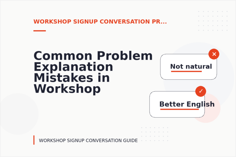 Common Problem Explanation Mistakes in Workshop Signup Conversation English Common Problem Explanation Mistakes in Workshop Signup Conversation English
