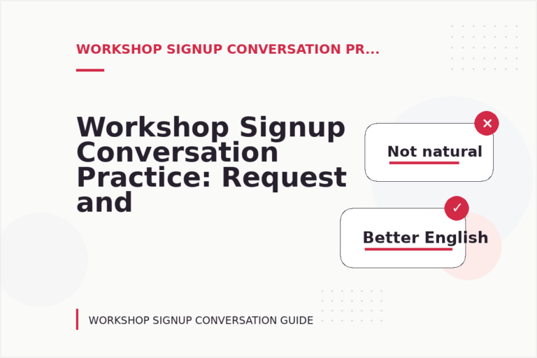 Workshop Signup Conversation Practice: Request and Reply Examples Workshop Signup Conversation Practice: Request and Reply Examples