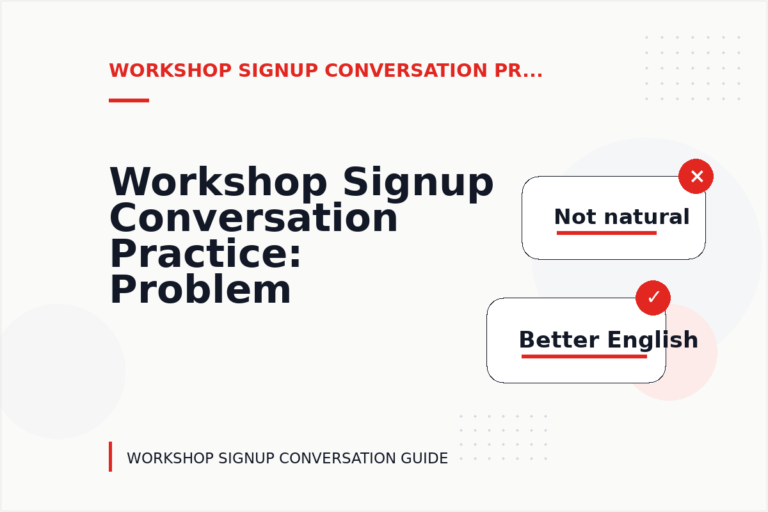 Workshop Signup Conversation Practice: Problem and Solution Replies Workshop Signup Conversation Practice: Problem and Solution Replies