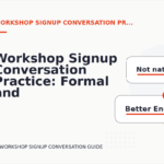 Workshop Signup Conversation Practice: Formal and Friendly Versions