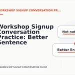 Workshop Signup Conversation Practice: Better Sentence Choices