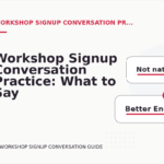 Workshop Signup Conversation Practice: What to Say Instead