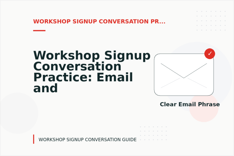 Workshop Signup Conversation Practice: Email and Message Examples Workshop Signup Conversation Practice: Email and Message Examples