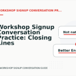 Workshop Signup Conversation Practice: Closing Lines and Follow-Ups